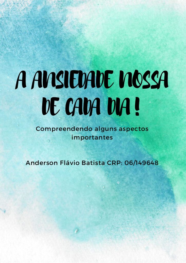 A Ansiedade Nossa De Cada Dia Anderson Flavio PSI